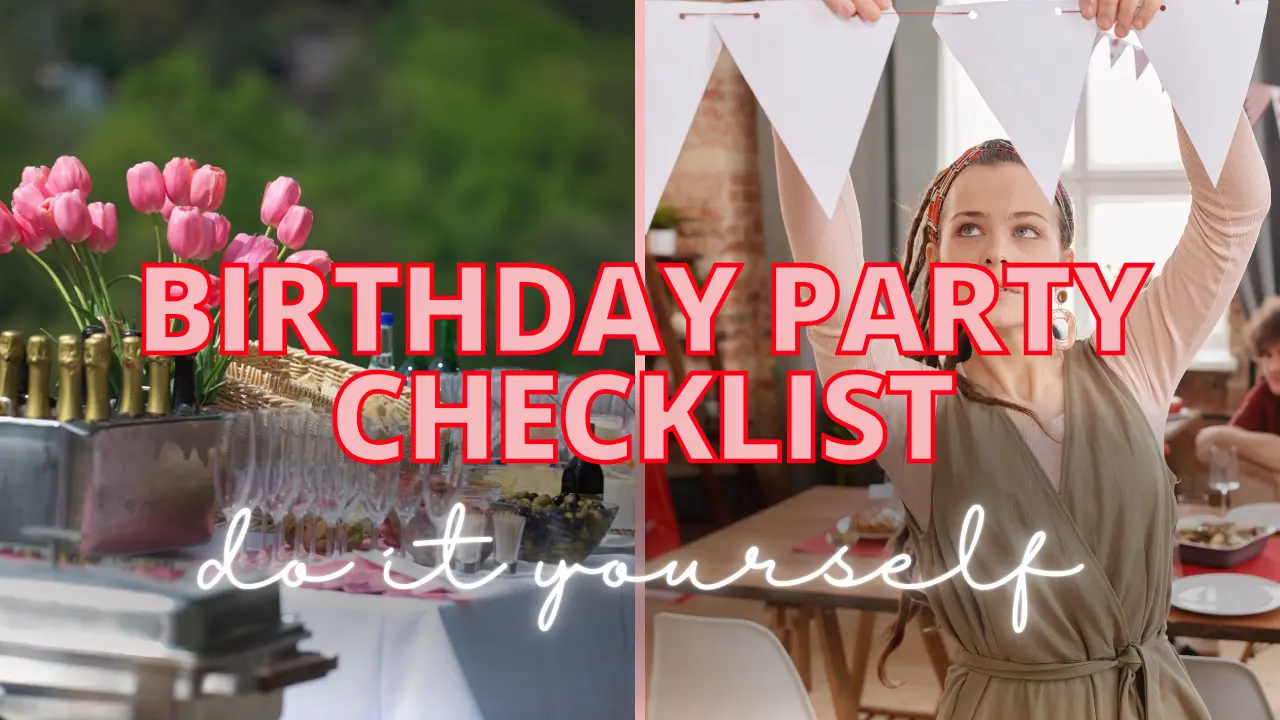 birthday party planning checklist: Everything You Need